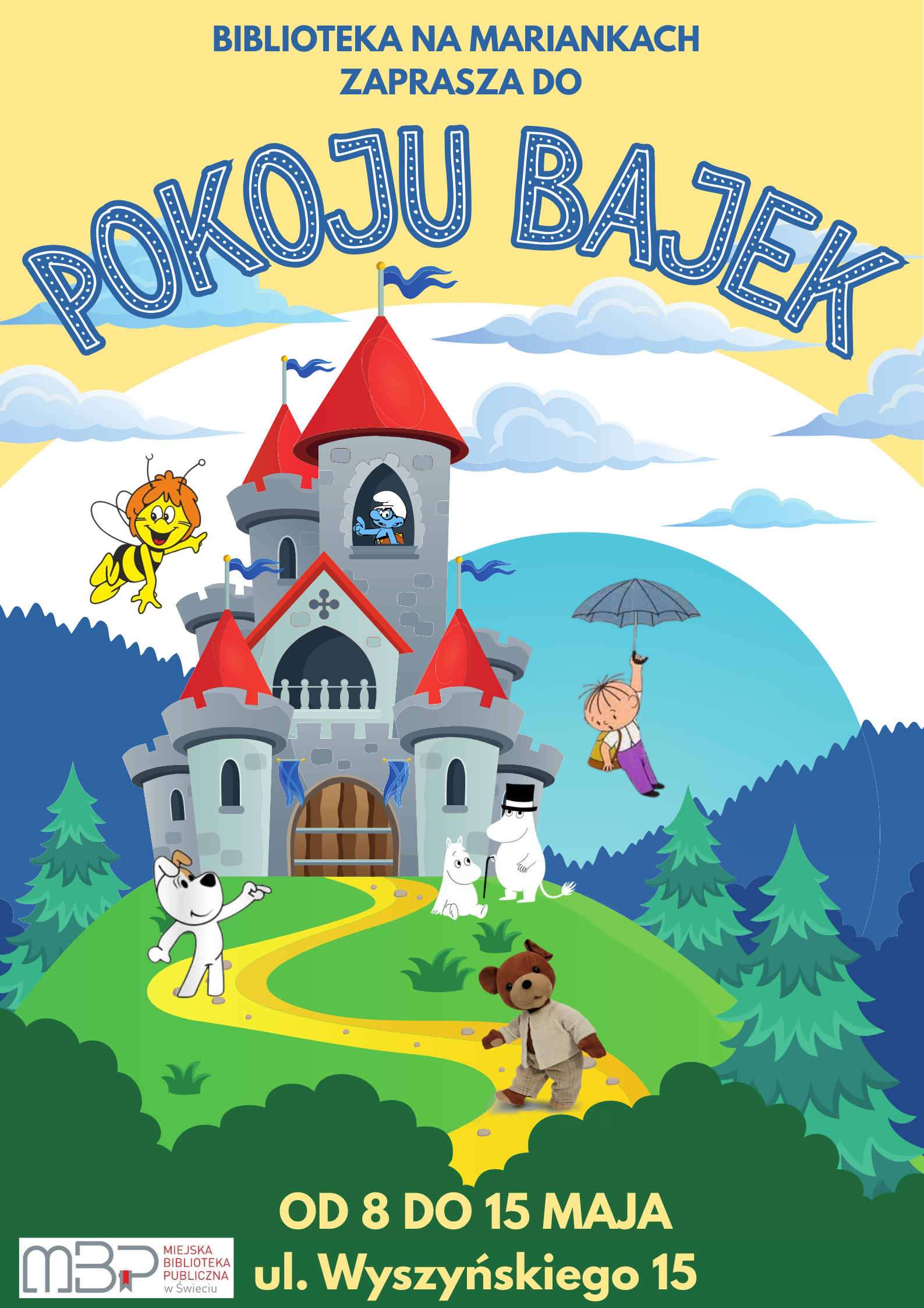 Na plakacie dominuje ilustracja zamku z czerwonymi dachami, otoczonego zielonymi drzewami i pagórkami. Wokół zamku oraz na ścieżce prowadzącej do jego bram rozmieszczone są znane postacie z bajek: pszczółka, chłopiec z parasolem, biały pies, dwa Muminki oraz miś w garniturze. W oknie zamku pojawia się Smerf. U góry plakatu widnieje napis: „Biblioteka na Mariankach zaprasza do Pokoju Bajek”. W dolnej części podano termin wydarzenia: od 8 do 15 maja oraz adres biblioteki – ul. Wyszyńskiego 15. Całość utrzymana jest w radosnej, kolorowej stylistyce, przyciągającej uwagę dzieci