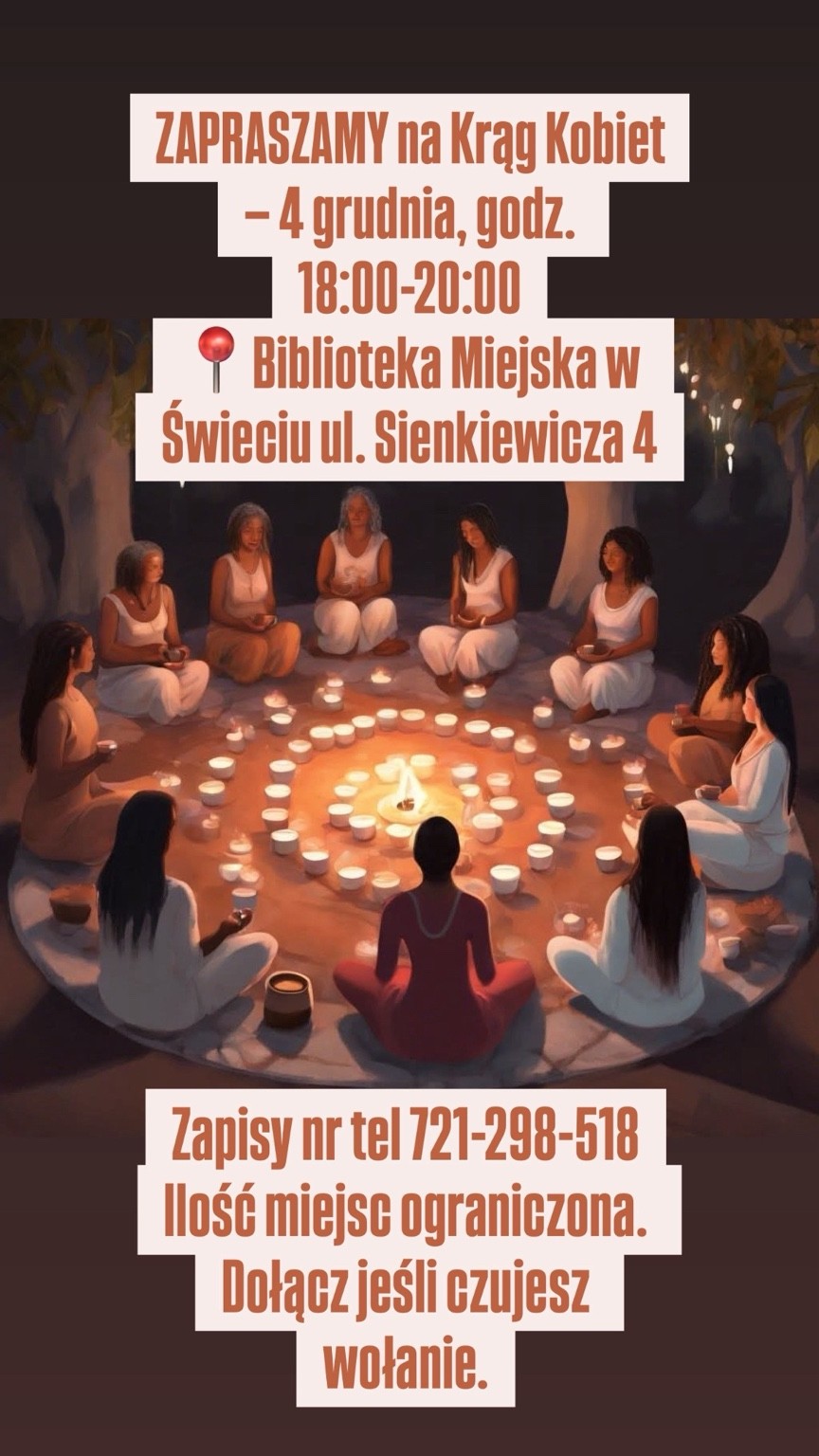 Grafika promocyjna wydarzenia „Krąg Kobiet”: u góry i na dole znajdują się beżowe prostokąty z napisem „ZAPRASZAMY na Krąg Kobiet – 4 grudnia, godz. 18:00–20:00, Biblioteka Miejska w Świeciu ul. Sienkiewicza 4. Zapisy nr tel. 721-298-518. Ilość miejsc ograniczona. Dołącz jeśli czujesz wołanie.”, a w centralnej części ilustracja kobiet siedzących nocą w kręgu wokół ognia i świec, trzymających w dłoniach kubki.