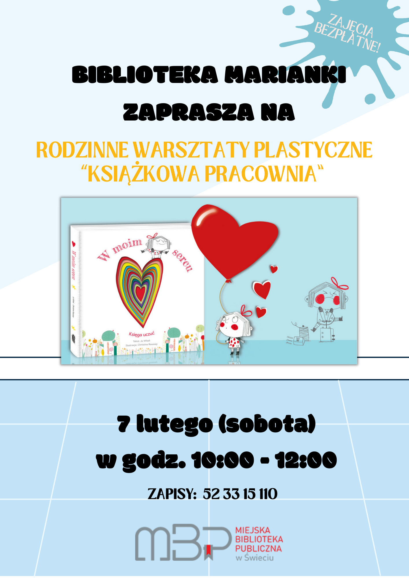 Kolorowy plakat Biblioteki Marianki promujący warsztaty plastyczne „Książkowa pracownia”; na górze tekst „Biblioteka Marianki zaprasz na „Książkowa pracownia”” z kolorowymi gwiazdkami, poniżej ilustracja otwartej książki z postaciami zwierząt i wielokolorowym sercem, w dolnej części termin: 7 lutego (sobota) w godz. 10:00-12:00, zapisy tel. 53 315 10 oraz logo MBP i flagi UE.