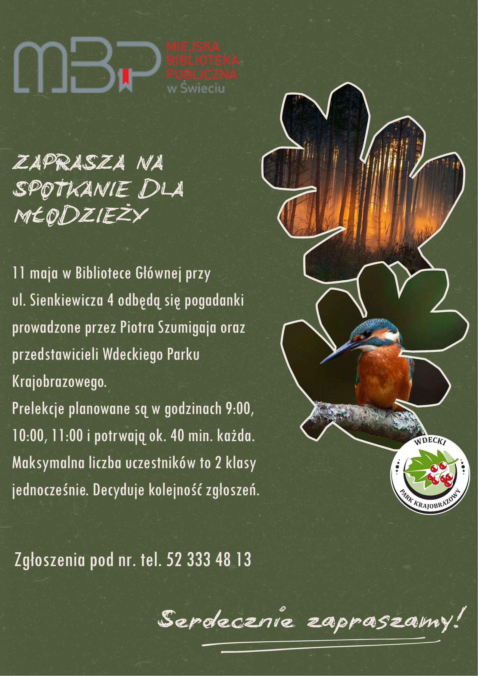 Ciemnozielony plakat ze zdjęciami zimorodka i lasu, logiem MBP w Świeciu i tekstem zaproszenia na spotkanie dla młodzieży z Piotrem Szumigajem.