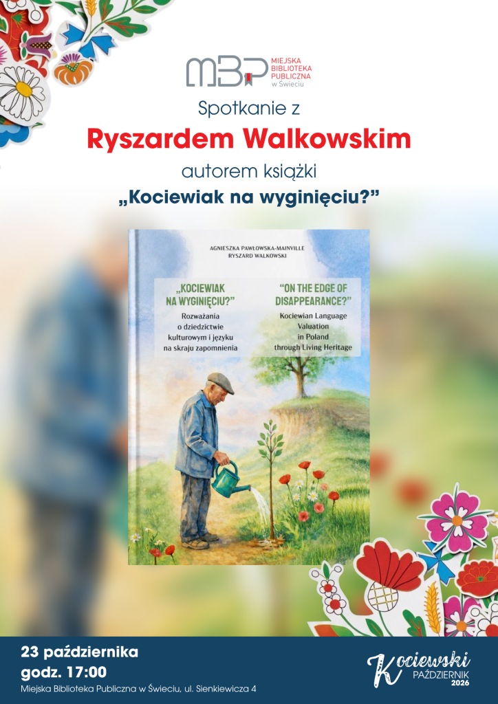 Plakat wydarzenia „Wieczorek poetycki „Czytamy Poetów z Kociewia”” organizowanego przez Miejską Bibliotekę Publiczną w Świeciu. Na plakacie znajduje się otwarta książka leżąca na łące, z której unoszą się kolorowe polne kwiaty. W tle widoczny jest rozmyty krajobraz łąki i lasu. W górnej części umieszczono logo Miejskiej Biblioteki Publicznej w Świeciu oraz tytuł wydarzenia. Dekoracyjne, kolorowe motywy kwiatowe znajdują się w rogach plakatu. Wydarzenie odbędzie się 20 października 2026 r. w godz. 17:00–18:30 w Miejskiej Bibliotece Publicznej w Świeciu przy ul. Sienkiewicza 4. Na dole widnieje również napis „Kociewski Październik 2026”.